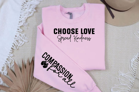 Choose Love Spread Kindness Sleeve SVG Design SVG Designangry 