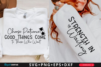 Choose Patience Good Things Come Sleeve SVG Design, Inspirational sleeve SVG, Motivational Sleeve SVG Design, Positive Sleeve SVG SVG Regulrcrative 