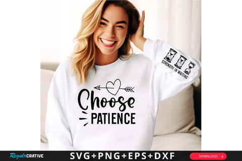 Choose Patience Sleeve SVG Design, Inspirational sleeve SVG, Motivational Sleeve SVG Design, Positive Sleeve SVG SVG Regulrcrative 