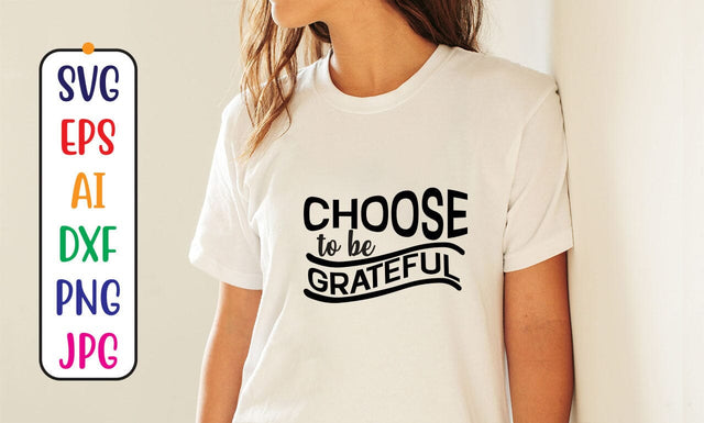 Choose to Be Grateful SVG SVG Syaman 