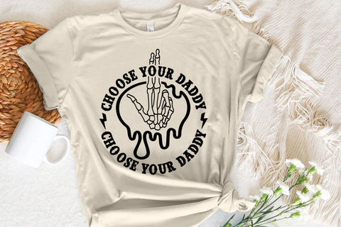 Choose Your Daddy SVG Angelina750 