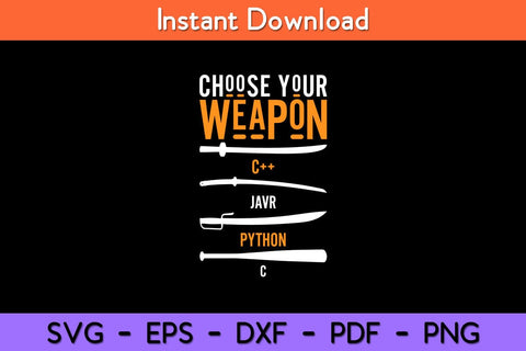 Choose Your Weapon Javr Python Svg Design SVG artprintfile 