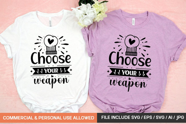 Choose Your Weapon Svg Design SVG designmaster24 