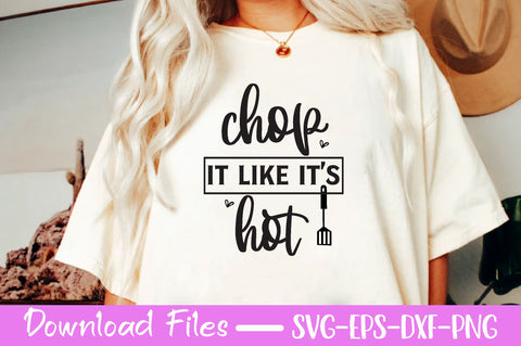 Chop it like it's hot , Kitchen svg bundle, Kitchen svg, Kitchen Quotes, Funny Quotes, Funny Svg SVG farhad farhad 