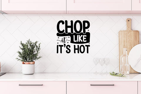 Chop It Like Its Hot SVG Design SVG Designangry 