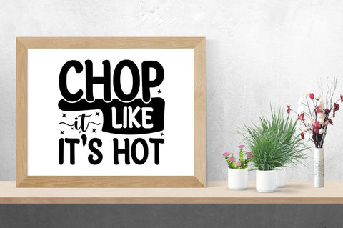 Chop It Like Its Hot SVG Design SVG Designangry 
