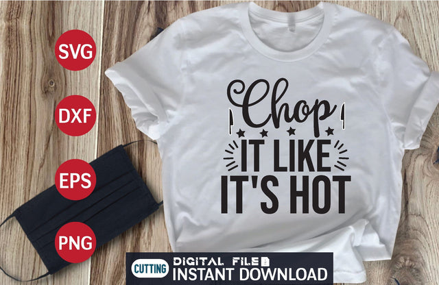 Chop It Like It's Hot svg SVG designer krishna 