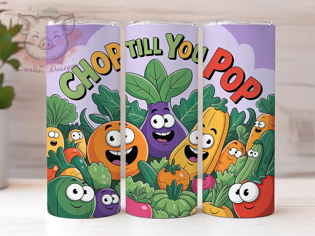 Chop Till You Pop 20oz Tumbler, Chop Till You Pop, Tumbler Wrap, Sublimation Design, 20oz Tumbler, Kitchen Humor, Cooking Fun Sublimation Lara' s Designs 