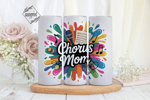 Chorus Mom 20oz Tumbler Wrap Sublimation sassyprint 