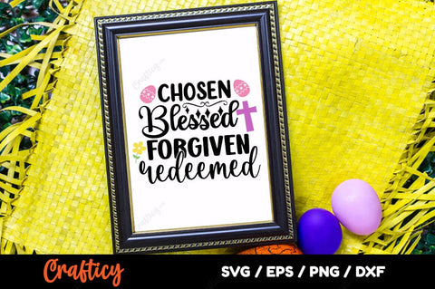 Chosen Blessed Forgiven Redeemed SVG Design SVG Designangry 