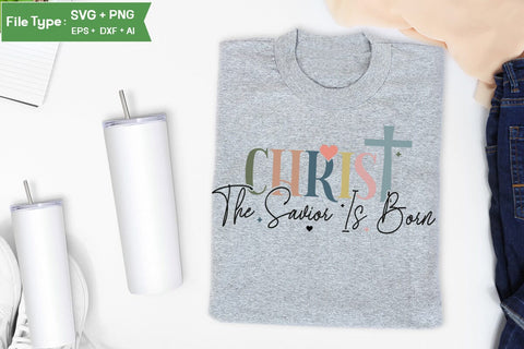 Christ The Savior Is Born SVG Cut File, Christian SVG Design, Jesus SVG, SVGs,Quotes and Sayings,Food & Drink,On Sale, Print & Cut SVG DesignPlante 503 