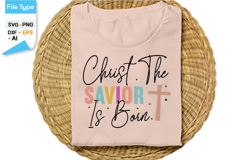 Christ The Savior Is Born SVG Cut File, SVGs,Quotes and Sayings,Food & Drink,On Sale, Print & Cut SVG DesignPlante 503 