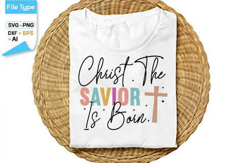 Christ The Savior Is Born SVG Cut File, SVGs,Quotes and Sayings,Food & Drink,On Sale, Print & Cut SVG DesignPlante 503 
