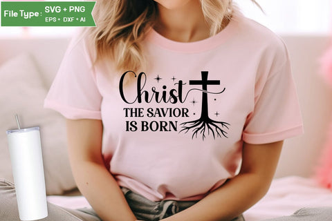 Christ The Savior Is Born SVG Design, Christian SVG Design, SVGs,Quotes and Sayings,Food & Drink,On Sale, Print & Cut SVG DesignPlante 503 