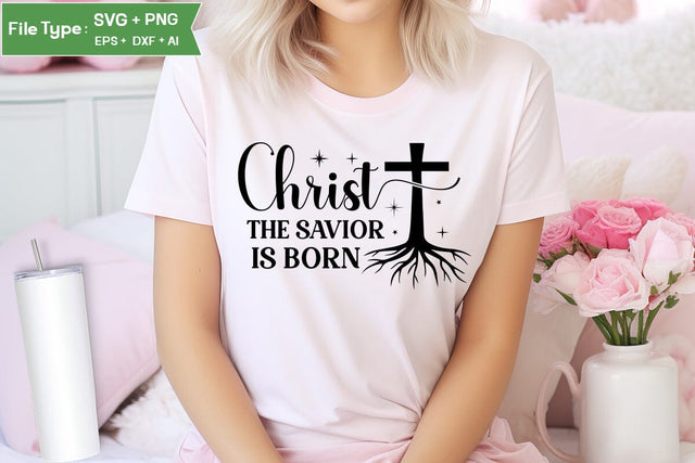 Christ The Savior Is Born SVG Design, Christian SVG Design, SVGs,Quotes and Sayings,Food & Drink,On Sale, Print & Cut SVG DesignPlante 503 