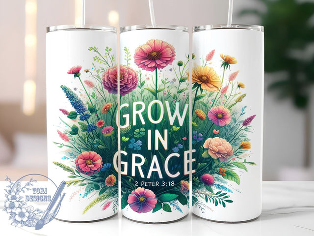 Christian Bible Verse 20oz Skinny Tumbler, Grow In Grace Faith Flower Tumbler Png, Straight & Tapered Tumbler Wrap, Instant Digital Download Sublimation ToriDesigns 