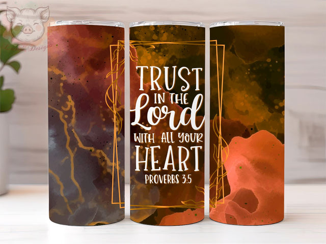 Christian Bible Verse 20oz Tumbler Png, Straight & Tapered Tumbler Png, Trust In The Lord With All Your Heart Tumbler Png, Digital Download PNG Sublimation Lara' s Designs 