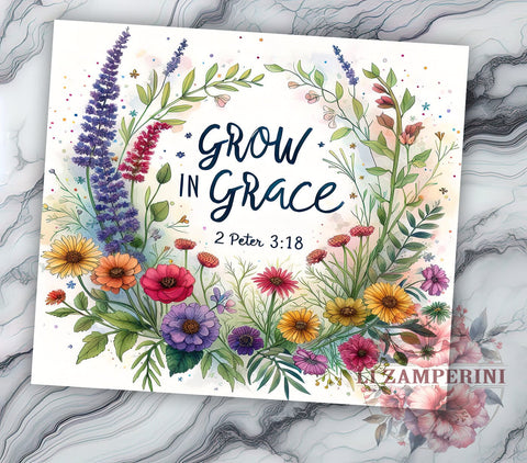 Christian Bible Verse 20oz Tumbler Wrap PNG, Grow In Grace Faith Tumbler Png, Straight & Tapered Tumbler Wrap, Instant Digital Download Sublimation Li Zamperini 