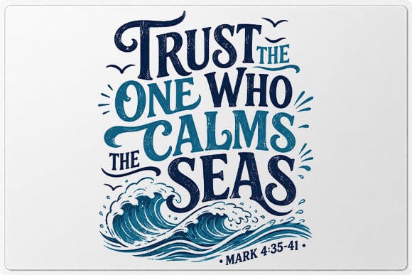 Christian Bible Verse PNG Trust The One Who Calms The Seas Sublimation Design SVG BillahCrafts 