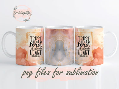 Christian Bible Verse Sublimation Design, Trust In The Lord With All Your Heart Mug Wrap Design, Instant Digital Design Download Mug Wrap Design, Mug Design PNG Sublimation PrintingLife 