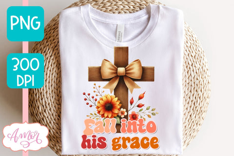 Christian fall shirt sublimation PNG | Fall into his grace Sublimation Amorclipart 