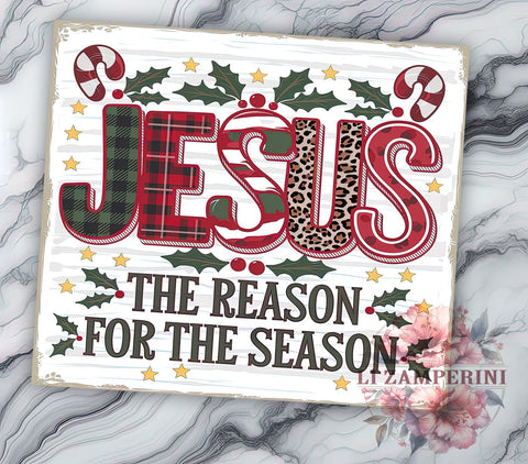 Christian Jesus 20oz Tumbler Wrap PNG, Jesus The Reason for the Season Christmas Tumbler PNG Sublimation Design, Straight & Tapered Tumbler Wrap, Instant Digital Download Sublimation Li Zamperini 