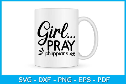 Christian Quote Girl Pray SVG PNG PDF Cut File SVG Creativedesigntee 