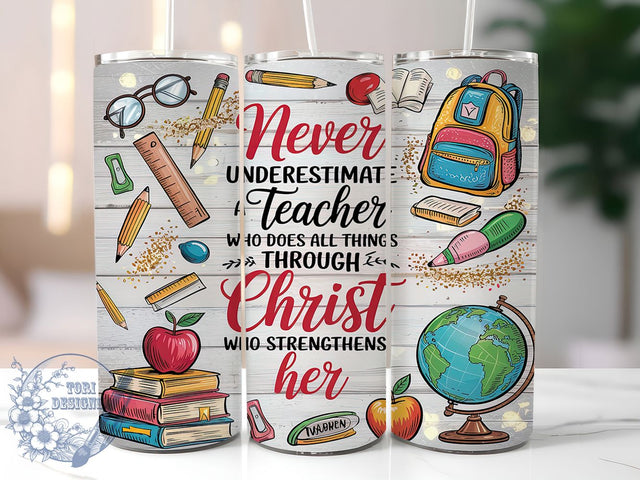 Christian Teacher Faith 20oz Tumbler Wrap, Christian Teacher, Strength Through Christ, 20oz Tumbler Wrap, Faith And Teaching, Religious Gift, Teacher Life Sublimation ToriDesigns 