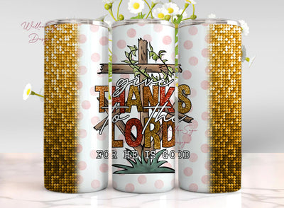 Christian tumbler, faith tumbler, religious tumbler, inspirational tumbler, motivational tumbler Sublimation WillowSageDesign 