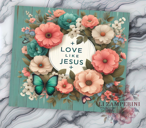 Christian Tumbler, Love Like Jesus Design, Religious Butterfly Tumbler, 20oz Tumbler Wrap, Sublimation Design, Faith-Based Gift, Inspirational Tumbler, Bible Verse Art Sublimation Li Zamperini 