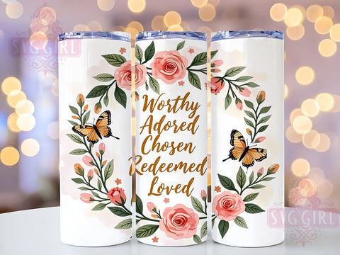 Christian Tumbler Wrap, Bible Verse Tumbler, Inspirational Quote Tumbler, 20oz Sublimation, Faith-Based Drinkware, Worthy Adored Chosen Redeemed Loved Design, Religious Tumbler Wrap Sublimation SvggirlplusArt 