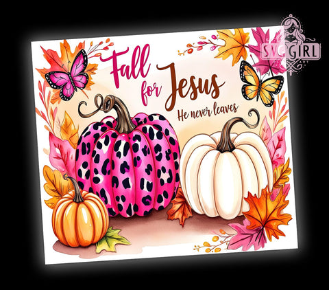 Christian Tumbler Wrap, Fall for Jesus Design, Inspirational Quote Tumbler, 20oz Sublimation, Faith-Based Drinkware, Bible Verse Tumbler, He Never Leaves Design Sublimation SvggirlplusArt 