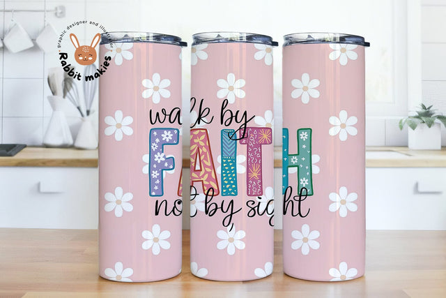 Christian Tumbler Wrap, Scripture Tumbler PNG, Walk by Faith not by Sight Digital File, Scripture 20 Oz Skinny Tumbler Sublimation Design Sublimation Rabbitmakies 