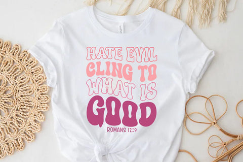 Christian Valentine SVG Desig, Retro Valentine Tshirt, Hate evil cling to what is good SVG FiveStarCrafting 