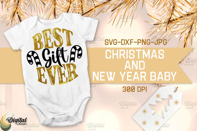 Christmas And New Year Baby. Best Gift Ever SVG SVG Evgenyia Guschina 