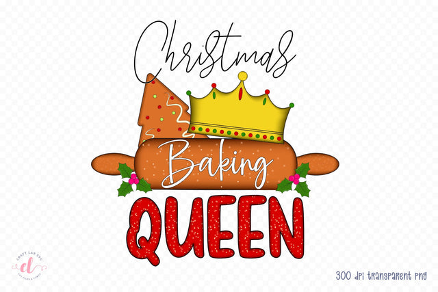 Christmas Baking Queen PNG Sublimation Sublimation CraftLabSVG 