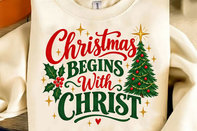 Christmas Begins with Christ PNG Sublimation SVGista 