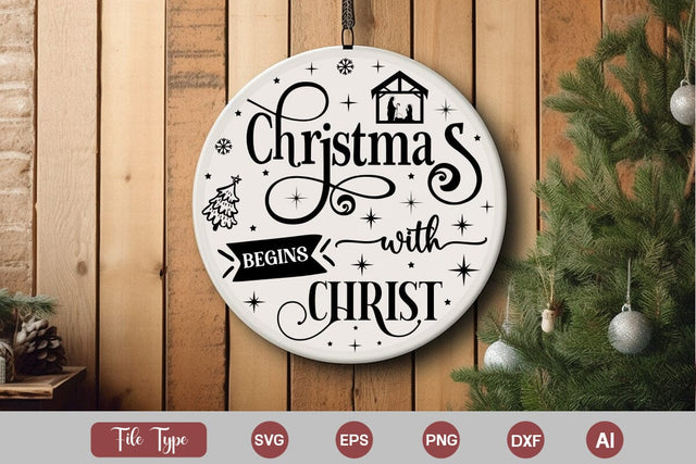 Christmas Begins With Christ Round Sign SVG Design, Christian Round Ornaments, Nativity Christmas SVG Design, SVGs,Quotes and Sayings,Food & Drink,On Sale, Print & Cut SVG DesignPlante 503 