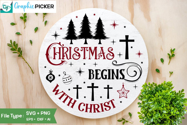Christmas Begins With Christ Round Sign SVG Design, Christian Round Ornaments, Nativity Christmas SVG Design, SVGs,Quotes and Sayings,Food & Drink,On Sale, Print & Cut SVG DesignPlante 503 