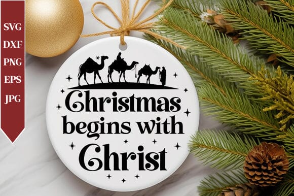 Christmas Begins With Christ SVG SVG Crafty Ideas 
