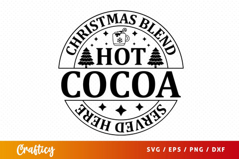 Christmas blend hot cocoa served here SVG Design SVG Designangry 