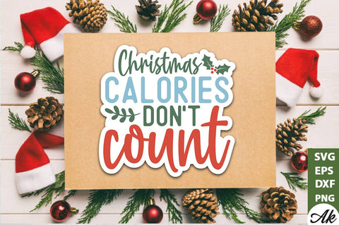 Christmas calories don't count Stickers Design SVG akazaddesign 