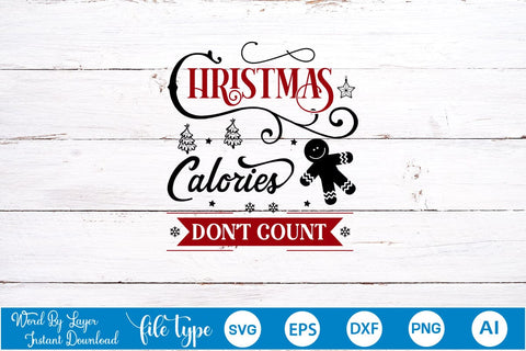 Christmas Calories Don't Count SVG Design, Christmas SVG Design, SVGs,Quotes and Sayings,Food & Drink,On Sale, Print & Cut SVG DesignPlante 503 