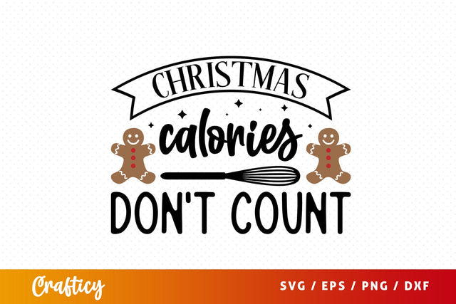 Christmas calories dont count SVG Design SVG Designangry 