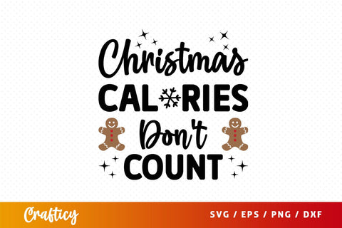 Christmas calories don't count Svg Design SVG Designangry 