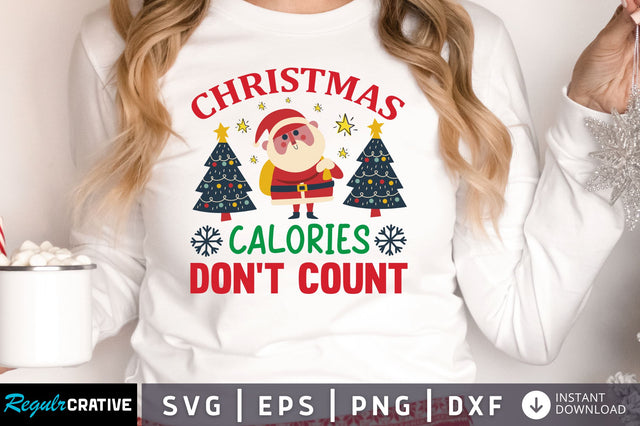 Christmas calories dont count SVG Design SVG Regulrcrative 