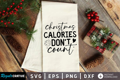 Christmas calories dont count SVG Design SVG Regulrcrative 