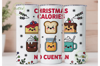 Christmas Calories No Cuentan 20oz Sublimation PixelChick 