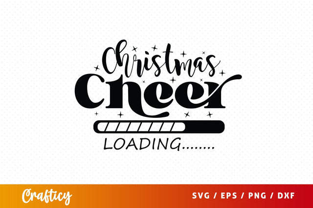 Christmas Cheer Loading SVG Design SVG Designangry 