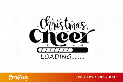 Christmas Cheer Loading SVG Design SVG Designangry 